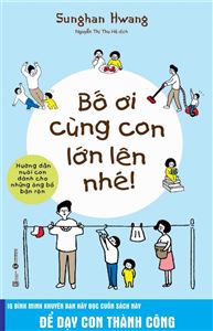Bố ơi cùng con lớn lên nhé